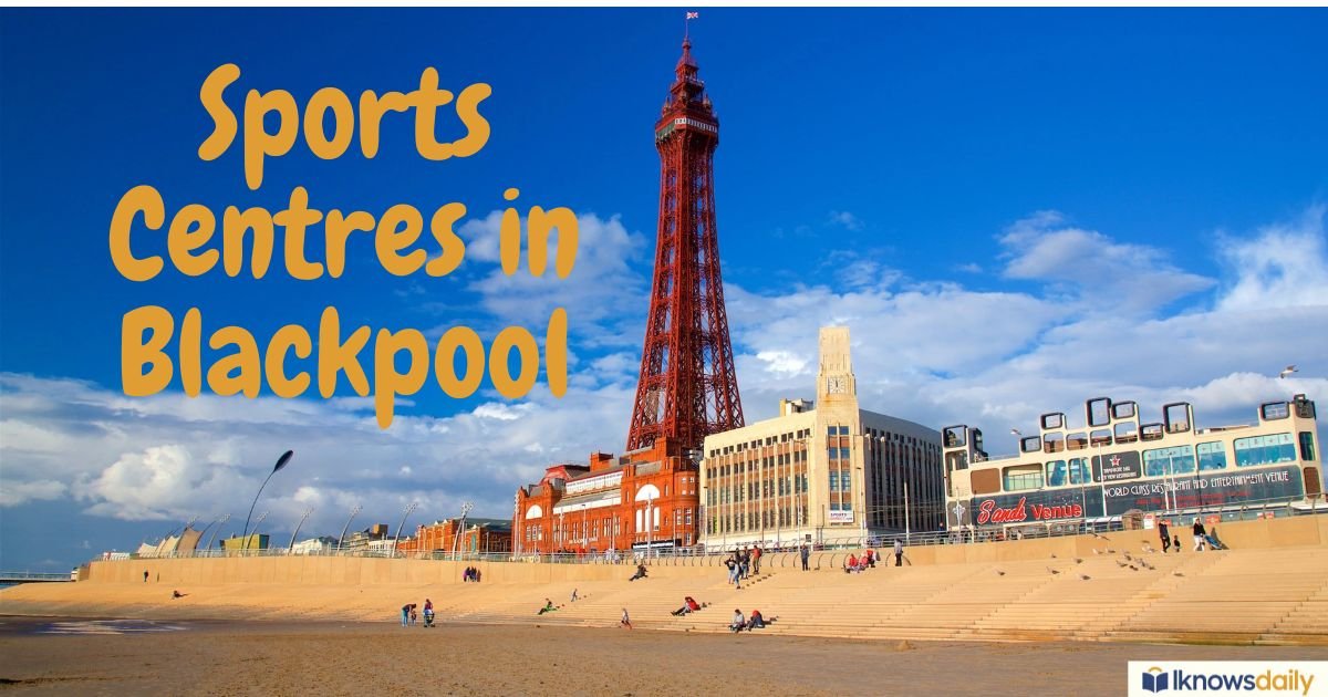 Sports Centres in Blackpool